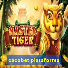 cacobet plataforma